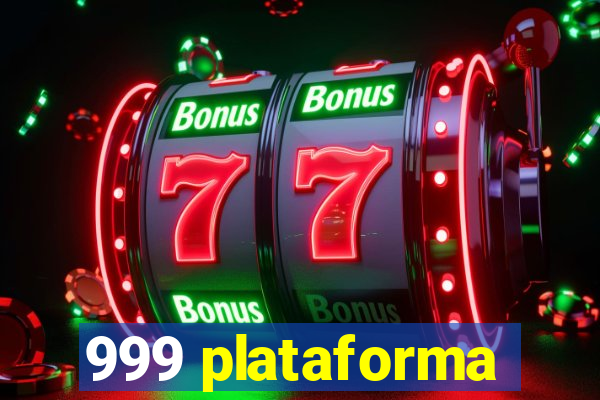 999 plataforma